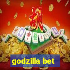 godzilla bet